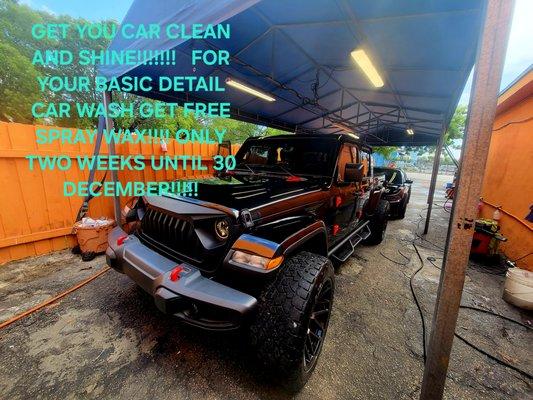 GET YOUR CAR CLEAN AND SHINE!!!!! FOR YOUR BASIC DETAIL CAR WASH GET FREE SPRAY WAX!!!!!! ONLY TWO WEEKS UNTIL 3O DECEMBER!!