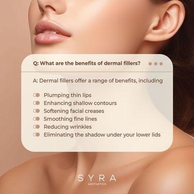 Enhance your beauty with dermal fillers. Schedule your appointment at Syra Aesthetics now!