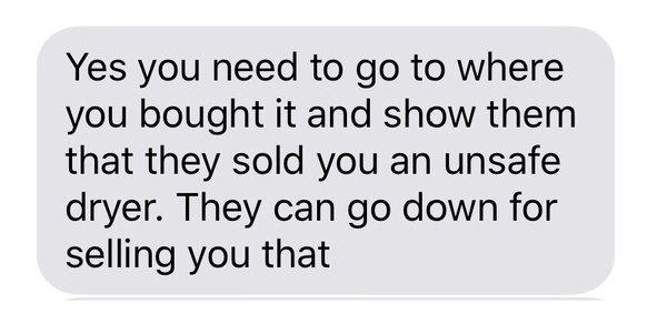 "The professional appliance tech said "They can go down for selling you that (dryer)."