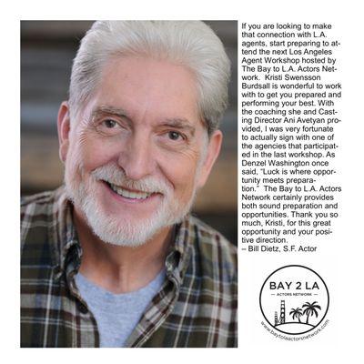 Bill Dietz testimonial for  Bay to LA Actors Network