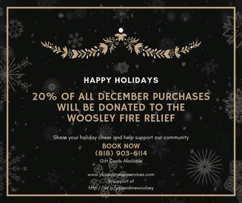 20% of all December purchases will be donated to the "Woosley Fire Relief"