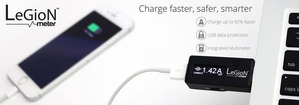 Use Legion Meter on any USB port to maximize the charge speed of your Apple, or Android device.