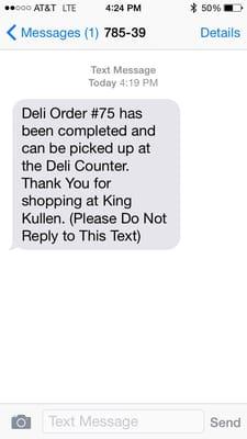 You can Order from the deli at a kiosk and they text message you when to pick up if you leave a phone number. Or listen 4 number