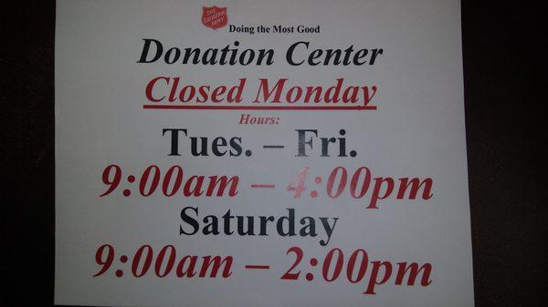 Here are the "Donation Center" hours.  The Store hours are still M-F 9-6 and Saturday 9-5