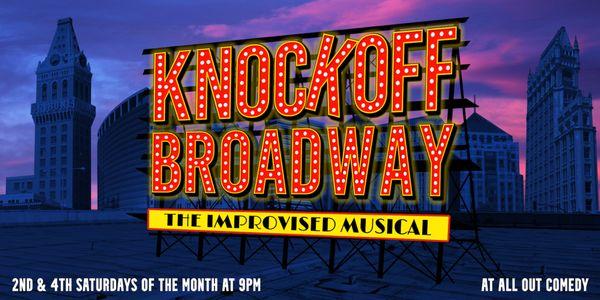 Knockoff Broadway returns tonight at 9pm. A made up live musical on the spot!