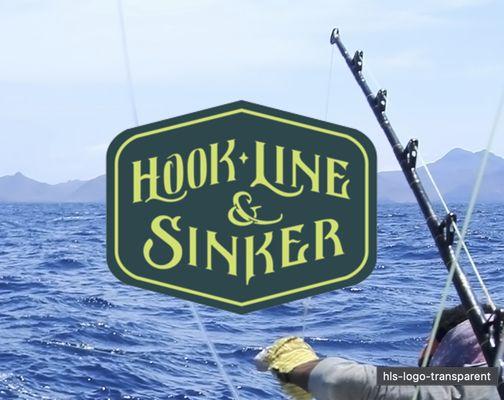 Hook, Line & Sinker