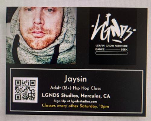 Jaysin's Adult Hip Hop class . He teaches every other Sat at 12 noon at the studio.