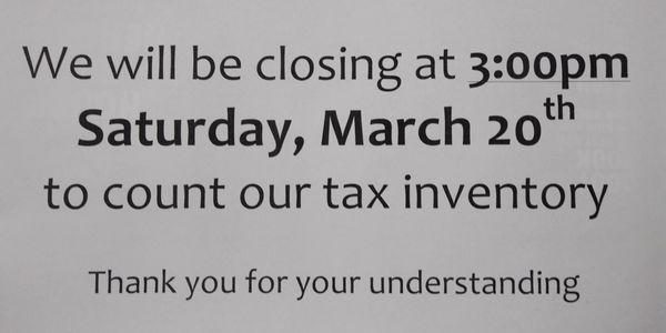 Closing early on Saturday, 3/20/2021 to count tax inventory