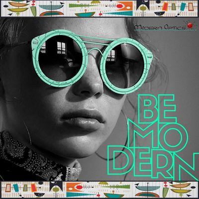 BE MODERN - Modern Optics, St. Petersburg, FL