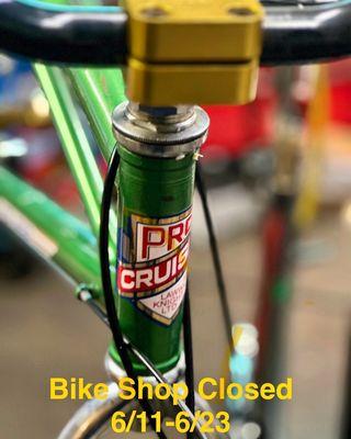 Bike shop will be closed 6/11 - 6/23.  Sorry for the inconvenience.