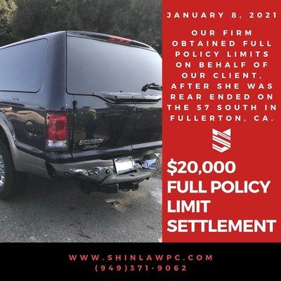 On 01/08/21, we obtained full policy limits on behalf of our client, after she was rear ended on the 57 freeway in Fullerton, CA.