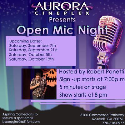 Open Mic Stand-Up Comedy at Aurora Cineplex-- The first and third Saturday of the month at 8pm. Tickets $ 10.