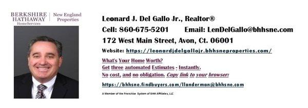 Leonard J. Del Gallo Jr., REALTOR® 

Licensed Real Estate Broker Associate in Connecticut U.S.A 

Managing Broker - Berkshire...