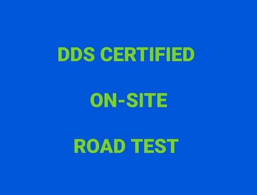 DDS certified On-site road testing (additional costs applies)