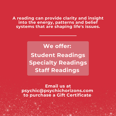 We offer gift certificates for readings and classes, email us for more information.