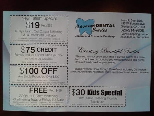 Coupons! At their front desk:  New patient special, free whitening, referral credit, kids special