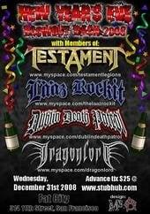 Testament headlines the 2008-09 NYE Blowout Bash w/ Dragonlord, Dublin Death Patrol and Laaz Rockit