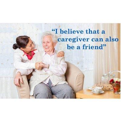 "I believe a caregiver can also be a friend."