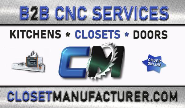 Now offering B2B CNC services in Pompano Beach FL. Order custom closets online.