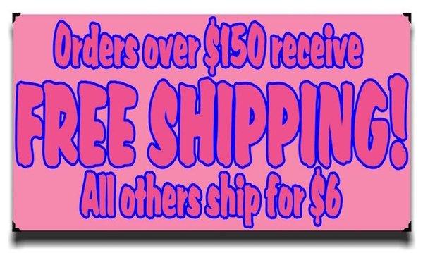 FREE SHIPPING on all orders over $150! All other orders ship for a flat rate of $6!