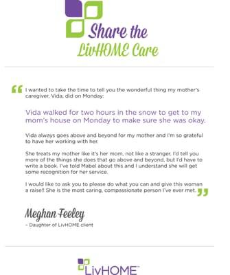 Share the LivHOME Care - Read some of the heartfelt stories between our clients and Caregivers that take place every day.