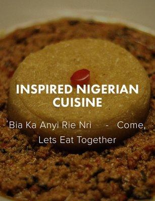 Inspired Nigerian Cuisine - Come, Let's Eat Together