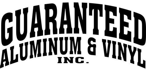 Guaranteed Aluminum & Vinyl