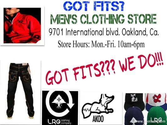 GOT FITS CLOTHING STORE SPECIALIZING IN LATEST AND MODERN URBAN MENS FASHION! ''COME AND GET FITTED...CUZ WE ''GOT FITS''!!!