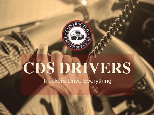 At CDS we know that Truckers Drive Everything!