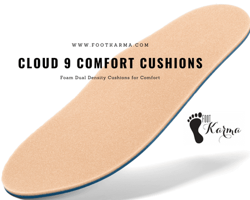 Cloud 9 Comfort Cushions pad your feet, reduce friction and alleviate foot pain.