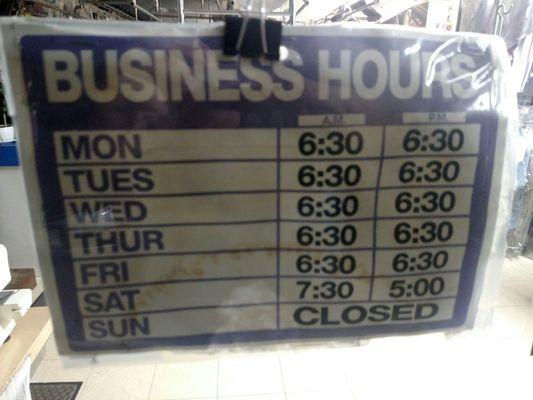 Their hours as displayed in the front window.