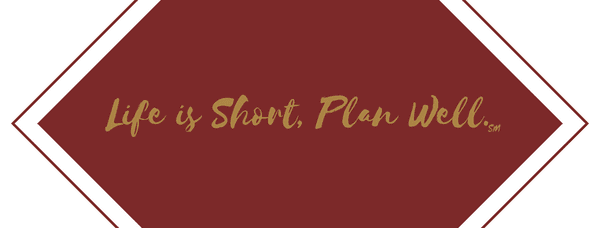 Life is Short, Plan Well. sm