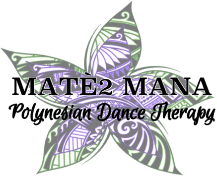 MATE2 MANA - Polynesian Dance Therapy to awaken, uplift, strengthen your body, mind, heart and soul.