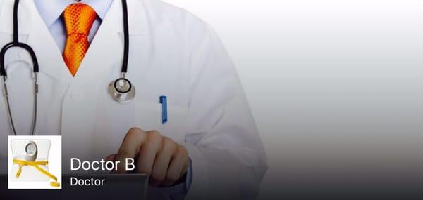 Look for us on Facebook: Doctor B