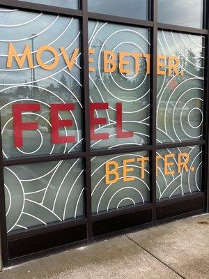 Our exterior logo/motto:  Move Better.  Feel Better.