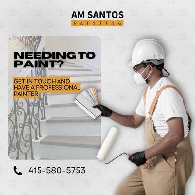 NEEDING TO PAINT GET IN TOUCH AND HAVE A PROFISSIONAL PAINTER...