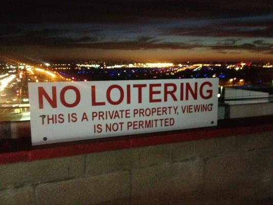 Be careful not to get caught loitering.