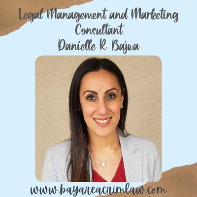 Legal Management and Marketing Consultant-Danielle R. Bajwa