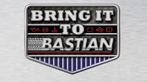 No matter what your vehicle needs, Bring It To Bastian