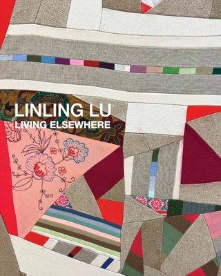 Exhibition Catalogue, Linling Lu: Living Elsewhere, solo exhibition at Arting Gallery, 2022