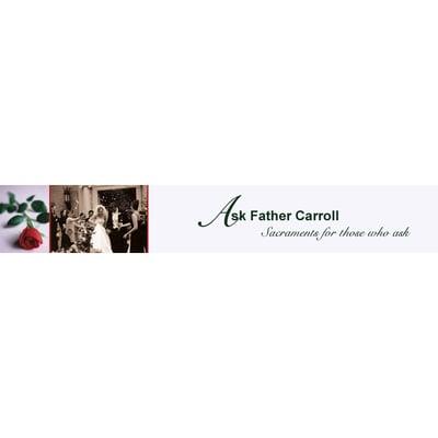 Ask Father Carroll