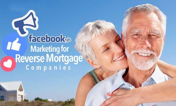 Marketing for Reverse Mortgage and Loan Companies