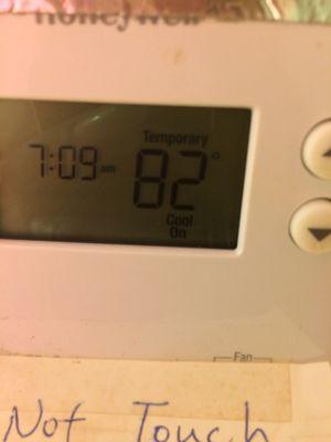 82 degrees inside smh and the unit didn't work