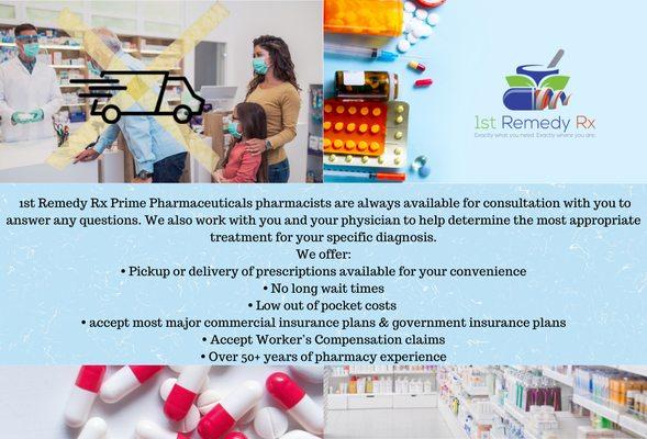 We offer:    * Pick­up or delivery of prescriptions available for your convenience   * No long wait times   * Low out of pocket costs