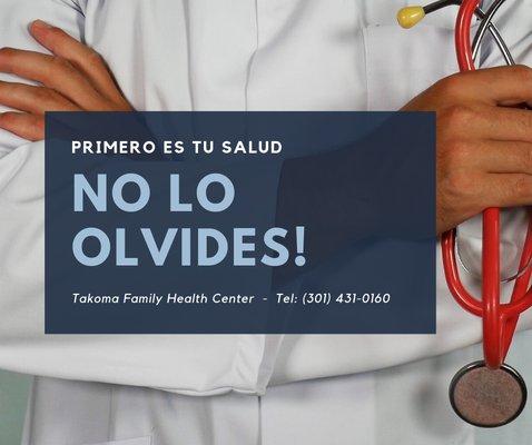 Primero tu salud
 NO LO OLVIDES!
 
 Llama hoy al 301-431-0160