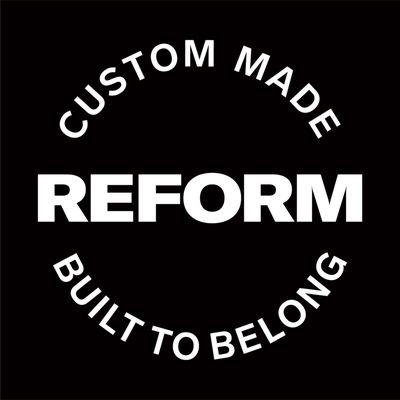 REFORM: Custom Made// Built to Belong