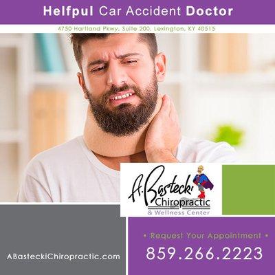 Car accident chiropractor Lexington, KY. Call A. Bastecki Chiropractic & Wellness Center at: 859-266-2223. www.abasteckichiro...