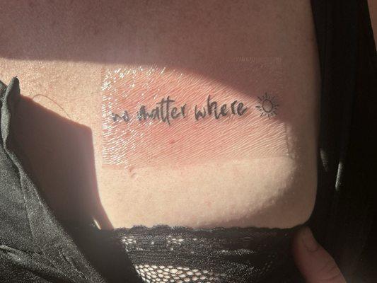 My tattoo. "No matter where"