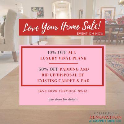 Our Love Your Home Event for February 2021! Call us or see us in store to learn more.