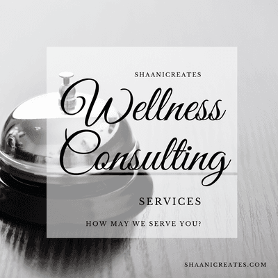 ShaaniCreates Provides Wellness Services How may we serve you?